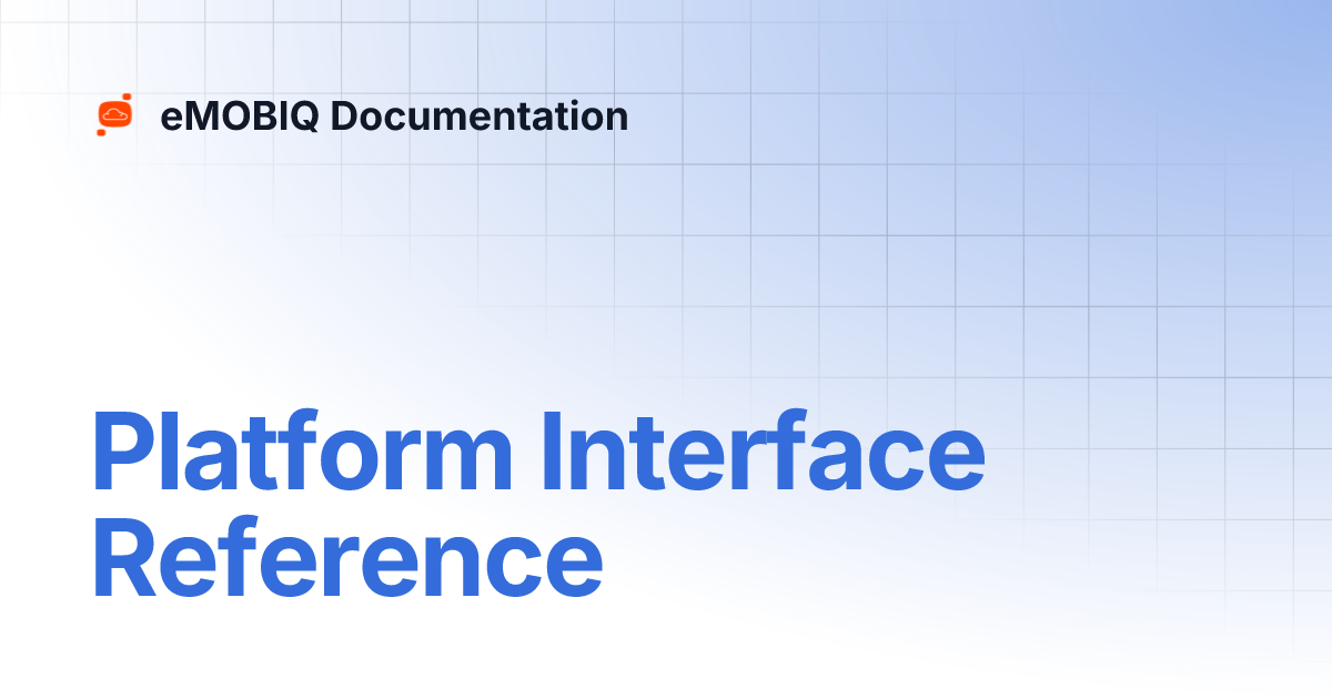 Platform Interface Reference | eMOBIQ Documentation